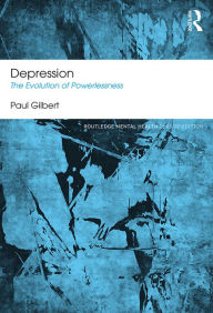 Title: Depression: The Evolution of Powerlessness, Author: Paul Gilbert