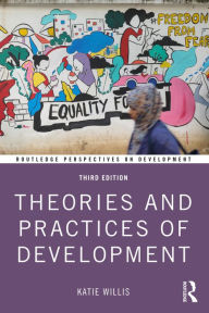 Title: Theories and Practices of Development, Author: Katie Willis