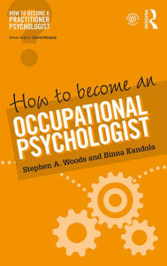 Title: How to Become an Occupational Psychologist, Author: Stephen Woods