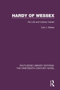 Title: Hardy of Wessex: His Life and Literary Career, Author: Carl Weber