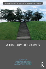 Title: A History of Groves, Author: Jan Woudstra