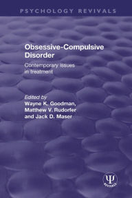 Title: Obsessive-Compulsive Disorder: Contemporary Issues in Treatment, Author: Wayne K. Goodman