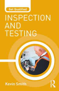 Title: Get Qualified: Inspection and Testing, Author: Kevin Smith