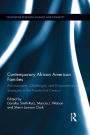 Contemporary African American Families: Achievements, Challenges, and Empowerment Strategies in the Twenty-First Century