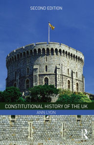 Title: Constitutional History of the UK, Author: Ann Lyon