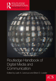 Title: Routledge Handbook of Digital Media and Communication, Author: Leah Lievrouw