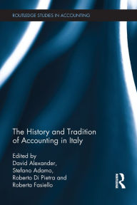 Title: The History and Tradition of Accounting in Italy, Author: David Alexander