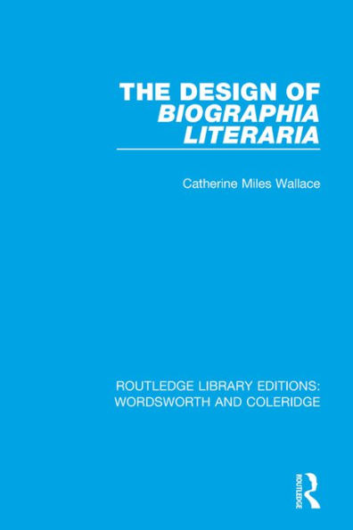 The Design of Biographia Literaria