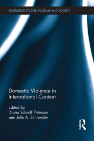 Title: Domestic Violence in International Context, Author: Diana Scharff Peterson