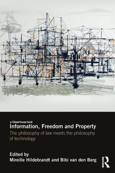 Information, Freedom and Property: The Philosophy of Law Meets the Philosophy of Technology