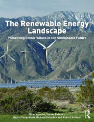 Title: The Renewable Energy Landscape: Preserving Scenic Values in our Sustainable Future, Author: Dean Apostol