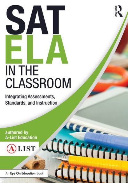 SAT ELA in the Classroom: Integrating Assessments, Standards, and Instruction