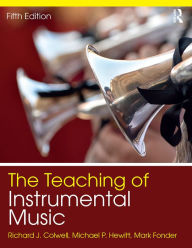 Title: The Teaching of Instrumental Music, Author: Richard Colwell