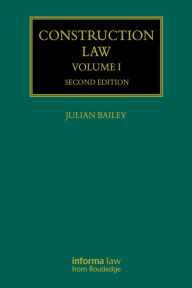Title: Construction Law: Volume I, Author: Julian Bailey