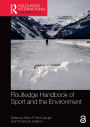 Routledge Handbook of Sport and the Environment