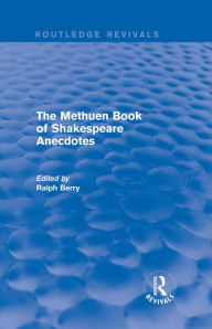 Title: The Methuen Book of Shakespeare Anecdotes, Author: Ralph Berry