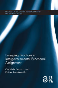 Title: Emerging Practices in Intergovernmental Functional Assignment, Author: Gabriele Ferrazzi
