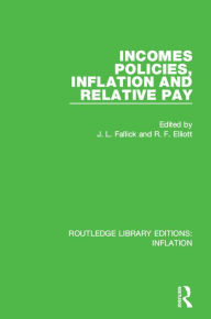 Title: Incomes Policies, Inflation and Relative Pay, Author: Les Fallick