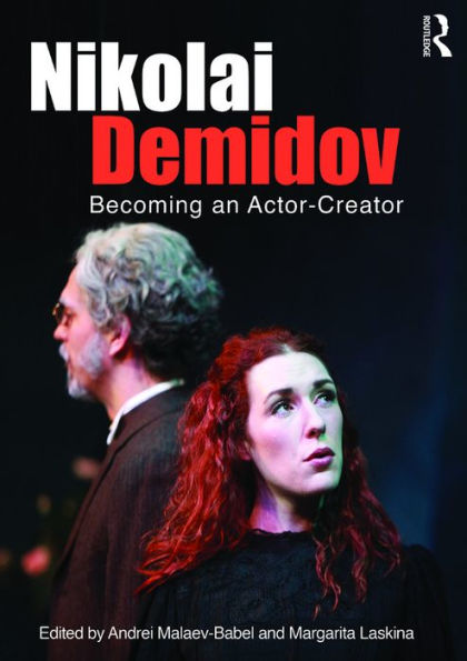Nikolai Demidov: Becoming an Actor-Creator