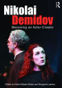 Nikolai Demidov: Becoming an Actor-Creator