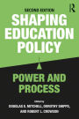 Shaping Education Policy: Power and Process