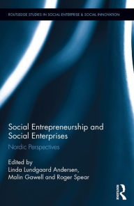 Title: Social Entrepreneurship and Social Enterprises: Nordic Perspectives, Author: Linda Lundgaard Andersen