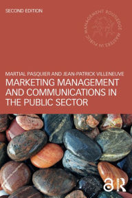 Title: Marketing Management and Communications in the Public Sector, Author: Martial Pasquier