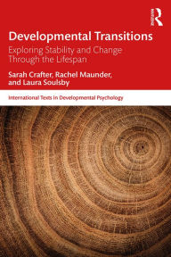 Title: Developmental Transitions: Exploring stability and change through the lifespan, Author: Sarah Crafter