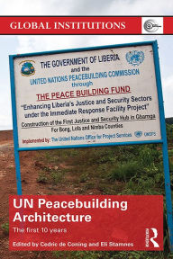Title: UN Peacebuilding Architecture: The First 10 Years, Author: Cedric de Coning