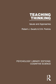 Title: Teaching Thinking: Issues and Approaches, Author: Robert J. Swartz