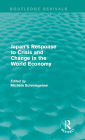 Japan's Response to Crisis and Change in the World Economy
