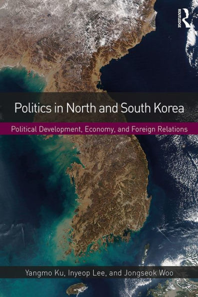 Politics in North and South Korea: Political Development, Economy, and Foreign Relations