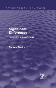 Title: Significant Differences: Feminism in Psychology, Author: Corinne Squire