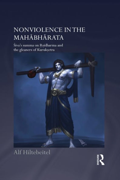Nonviolence in the Mahabharata: Siva's Summa on Rishidharma and the Gleaners of Kurukshetra