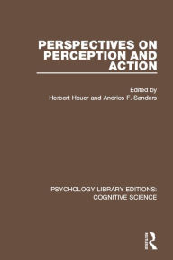 Title: Perspectives on Perception and Action, Author: Herbert Heuer
