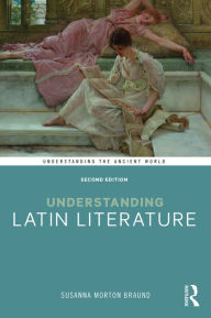 Title: Understanding Latin Literature, Author: Susanna Morton Braund