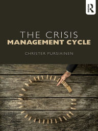 Title: The Crisis Management Cycle, Author: Christer Pursiainen