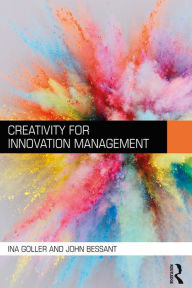 Title: Creativity for Innovation Management, Author: Ina Goller