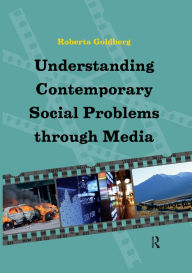 Title: Understanding Contemporary Social Problems Through Media, Author: Roberta Goldberg