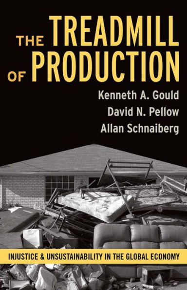 Treadmill of Production: Injustice and Unsustainability in the Global Economy