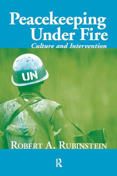 Peacekeeping Under Fire: Culture and Intervention