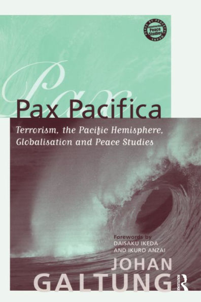 Pax Pacifica: Terrorism, the Pacific Hemisphere, Globalization and Peace Studies