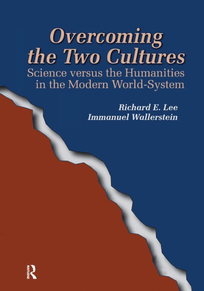 Overcoming the Two Cultures: Science vs. the humanities in the modern world-system