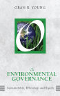 On Environmental Governance: Sustainability, Efficiency, and Equity