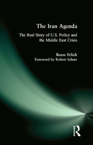 Title: Iran Agenda: The Real Story of U.S. Policy and the Middle East Crisis, Author: Reese Erlich