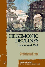 Title: Hegemonic Decline: Present and Past, Author: Jonathan Friedman