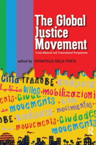 Title: Global Justice Movement: Cross-national and Transnational Perspectives, Author: Donatella Della Porta