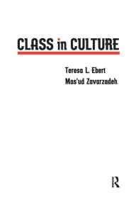 Title: Class in Culture, Author: Teresa L. Ebert