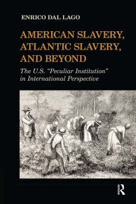 Title: American Slavery, Atlantic Slavery, and Beyond: The U.S. 