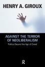 Against the Terror of Neoliberalism: Politics Beyond the Age of Greed